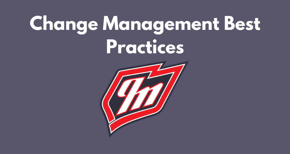 Change Management Best Practices